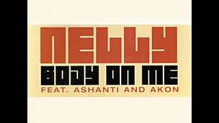 Ashanti - Body On Me (Featuring Nelly And Akon) (Single Version)