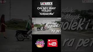 Download lagu On My Way versi GafaRock mp3 Download lagu On My Way versi GafaRock mp3