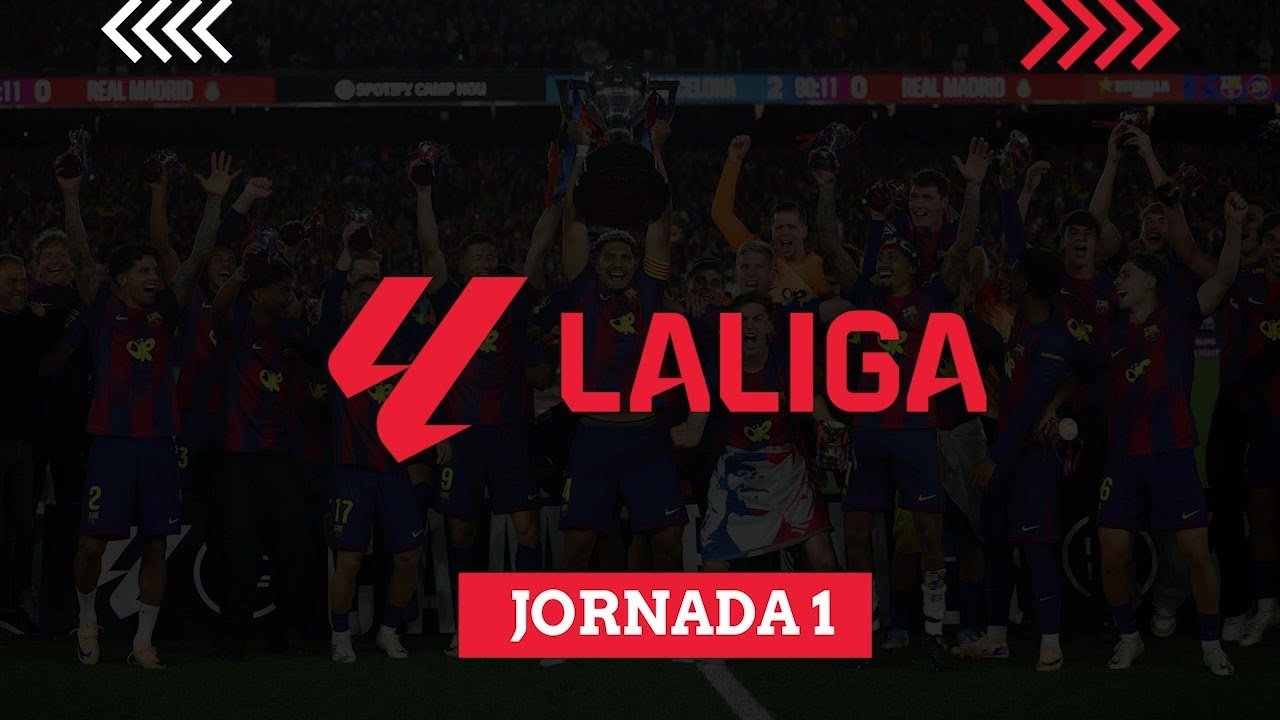 La previa de la jornada 1 de La Liga: Futbol