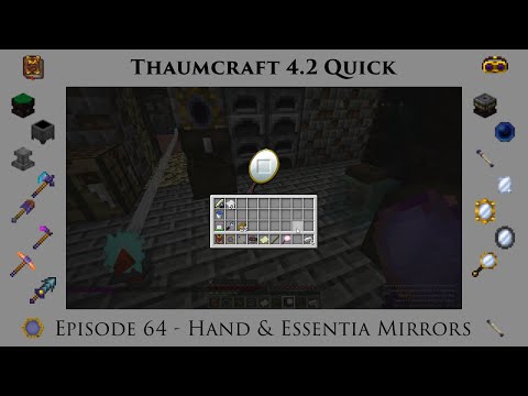 Thaumcraft Quick 4.2 E64 - Essentia and Hand Mirrors