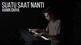 SUATU SAAT NANTI - HANIN DHIYA Piano Cover
