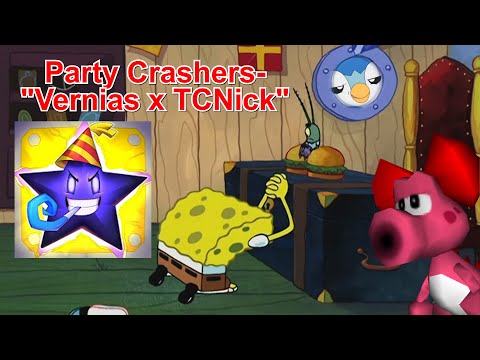 Party Crashers x Spongebob 2 - "Vernias x TCNick"