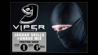 Jaguar Skills x Viper - DNB60 Mix for Friction Show on BBC Radio 1