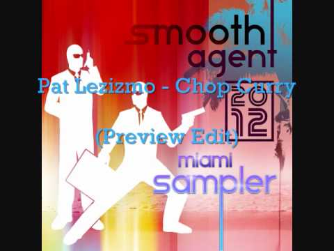 Pat Lezizmo - Chop Curry (preview edit)