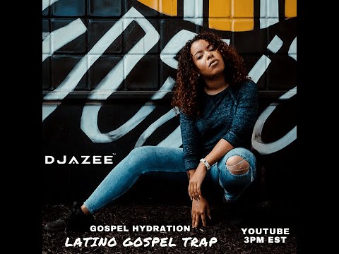 Latino & Gospel Trap Mix  with Dj AZee & Gospel Hydration