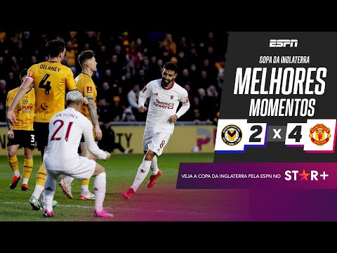 Gols e lances de Newport x Manchester United