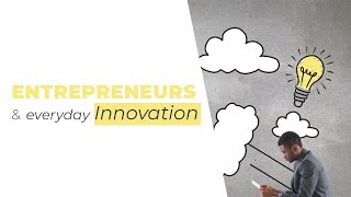 Entrepreneurs & Everyday Innovation image