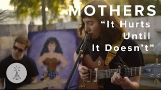 82. Mothers - “It Hurts Until It Doesn’t” — Public Radio /\ Sessions