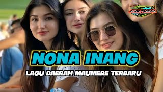 Download lagu 🎦NONA INANG || LAGU DAERAH MAUMERE TERBARU 2024 MIX🌴🌴 mp3