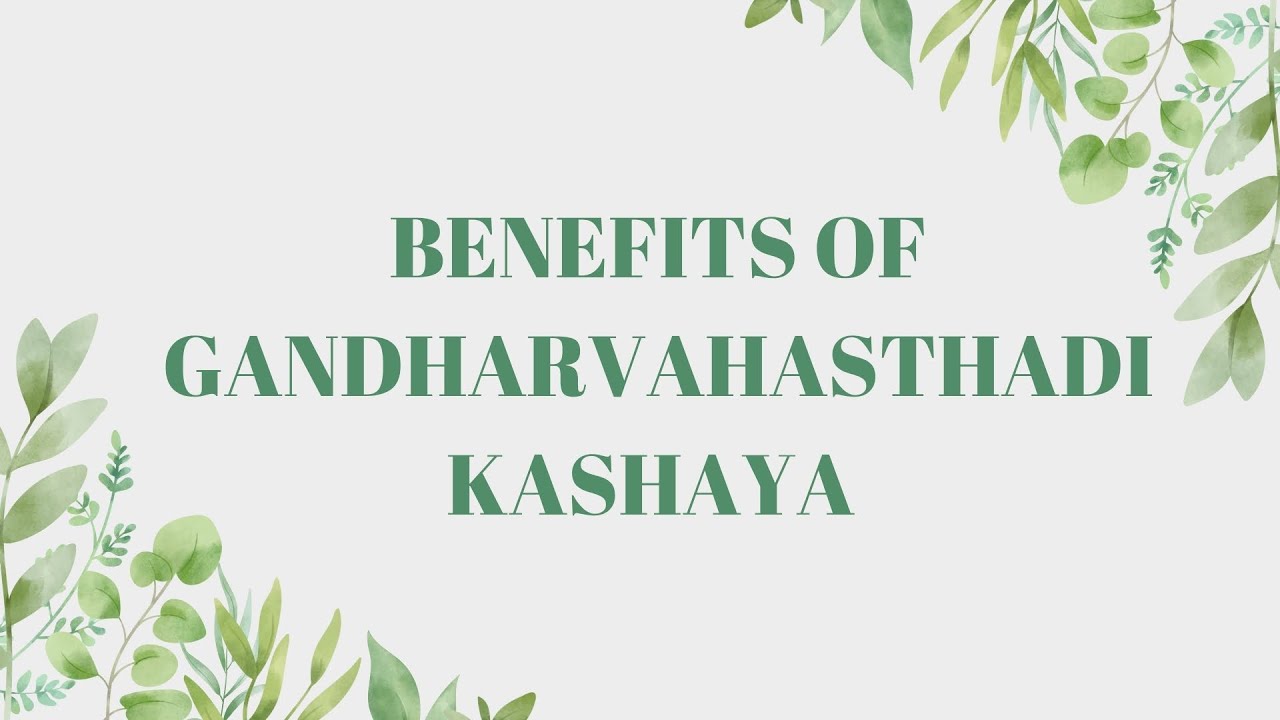 गंधर्वहस्तादि कषाय   उपयोग, सामग्री, खुराक आदि  Gandharvahastadi Kashayam in Hindi