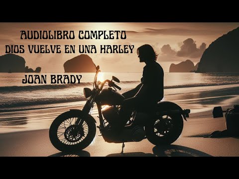 Dios Vuelve En Una Harley. La transformación proviene de nuestro interior. Audiolibro completo 🏍️📚
