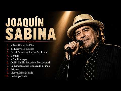 Joaquín Sabina – El Poeta de la Calle | Grandes Éxitos Inolvidables