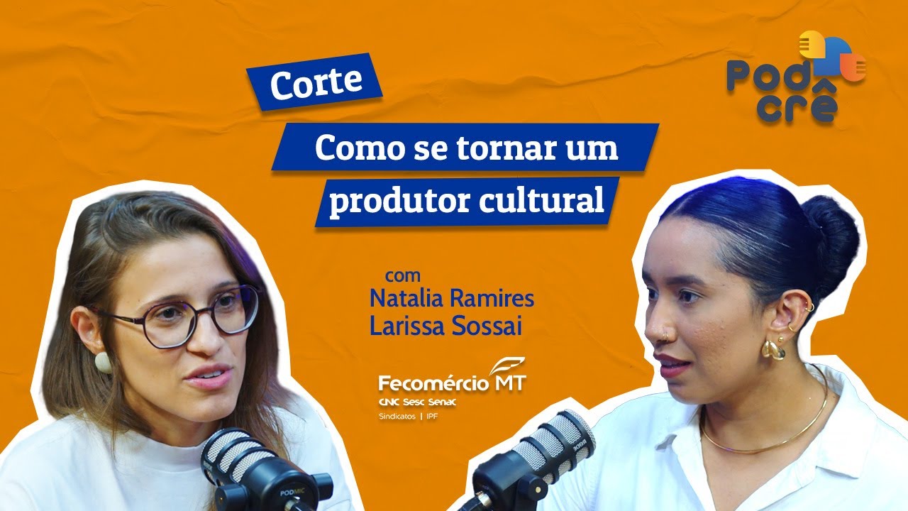 Como se tornar um produtor cultural | #Podcrê 29