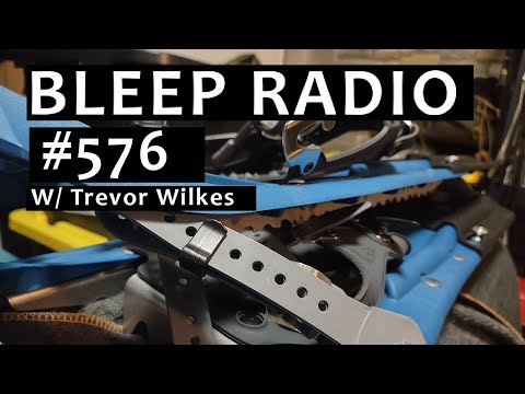 Bleep Radio #576 w/ Trevor Wilkes [Fried Spam]