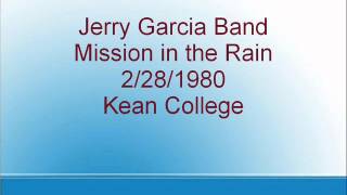Jerry Garcia Band - Mission in the Rain - 2/28/1980 - Kean College