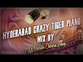 Hyderabad Crazy Piano Mix Dj Harish Chinnu AMP/KESAMUDRAM