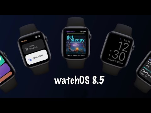 watchOS 8.5 Released - What's New?