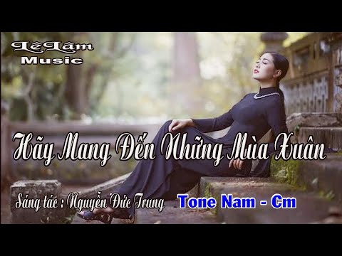 Karaoke - HÃY MANG ĐẾN NHỮNG MÙA XUÂN Tone Nam | Lê Lâm Music