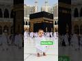 Youtubeshorts Labiek Allahomma Labiek Makkah Kids Beautiful