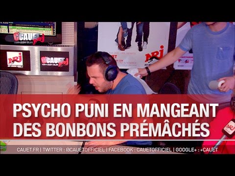 Psycho puni en mangeant des bonbons prémâchés  - C’Cauet sur NRJ