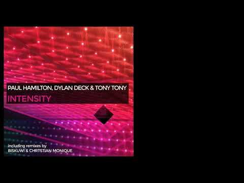 Paul Hamilton, Dylan Deck - Intensity (Biskuwi Remix)