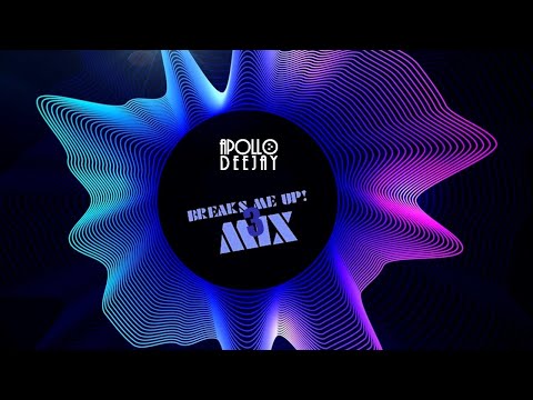 APOLLO DEEJAY – BREAKS ME UP MIX 3 [PREVIEW]