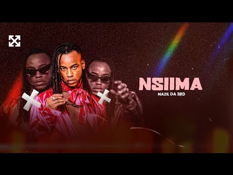 Nazil Da 3rd - Nsiima ( Official Lyrics Video )