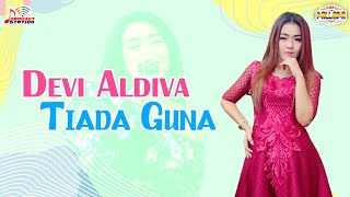 Download lagu Devi Aldiva - Tiada Guna mp3