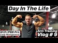 DAY IN THE LIFE + ARM TRAINING | VLOG #9 | February 14, 2020