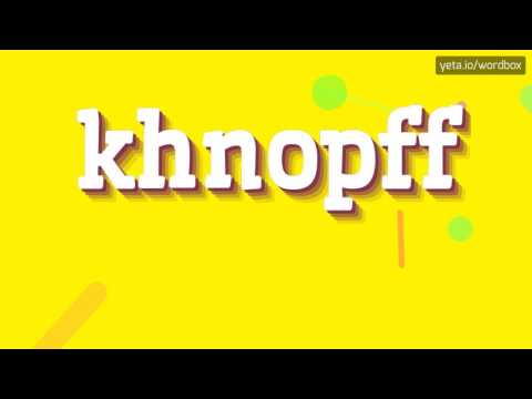 KHNOPFF - HOW TO PRONOUNCE IT!?