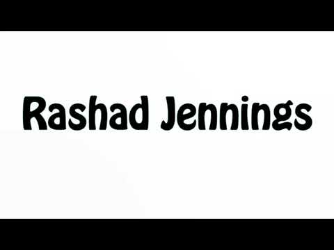 Learn How To Pronounce Rashad Jennings