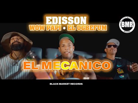 El Mecánico de Edisson & Wow Popy, El Ogbefum