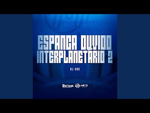 Espanca Ouvido Interplanetário 2