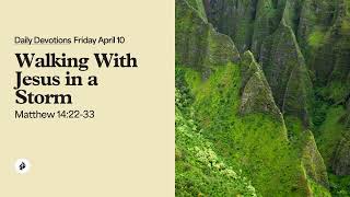 Walking With Jesus in a Storm – Daily Devotional