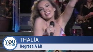 Thalía - Regresa A Mí