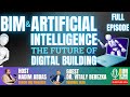 BIM And Artificial Intelligence In Construction The Future Of Digital Building Full Episode