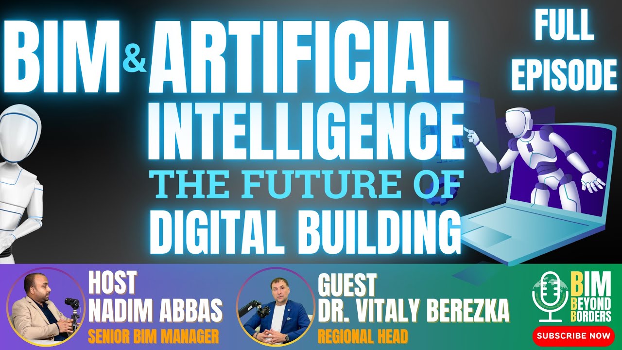 BIM and Artificial Intelligence in Construction | The Future of Digital Building | Full Episode