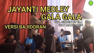 Download lagu JAYANTI MEDLEY GALA GALA - AL HUDA VOICE FT ALHASANI VOC SINDEN BU ELA VERSI BAJIDOR mp3