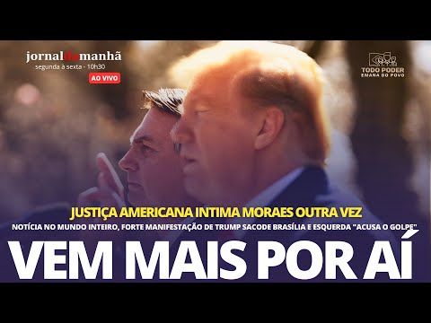 VEM MAIS POR AÍ: TRUMP DEFENDE BOLSONARO E MORAES É CITADO NA JUSTIÇA AMERICANA OUTRA VEZ - 08/07/25