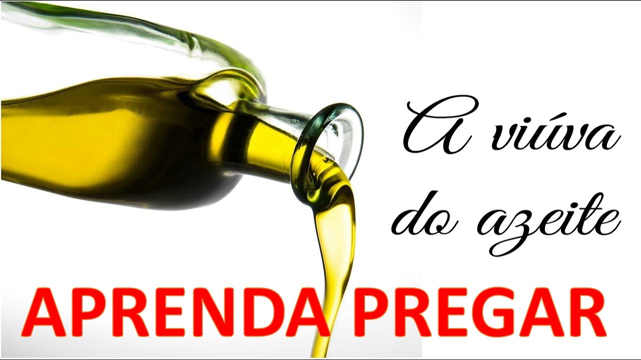APRENDA APLICAR A MENSAGEM NO AZEITE A VIUVA POBRE.