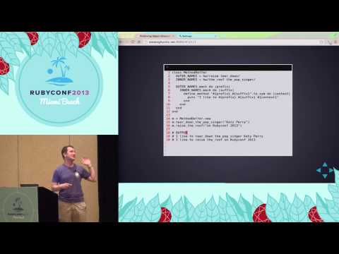 Ruby Conf 2013 - Preferring Object-Orientation to Metaprogramming