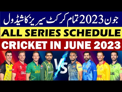 Cricket schedule June 2023 | Cricket Schedule of June 2023 | All series Schedule, Cricket schedule