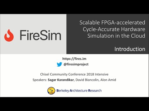FireSim Intensive (Architecture Track) - Chisel Community Conference 2018