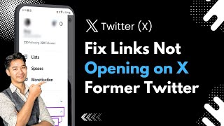 Fix Links Not Opening On X (formerly Twitter)