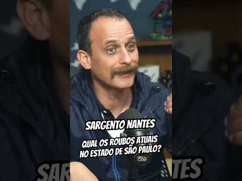 Sargento Nantes revela o MAIOR ROUBO da atualidade em São Paulo 😳💰 #cortes #podcast #cortespodcast