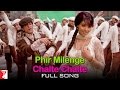 Phir Milenge Chalte Chalte - Full Song - Rab Ne ...