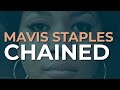 Mavis Staples - Chained (Official Audio)