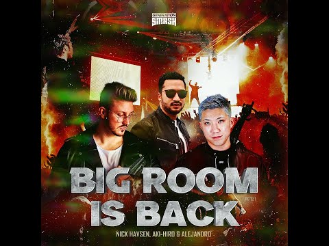 Nick Havsen x AKI-HIRO & ALEJANDRO - Bigroom is Back (Extended Mix)