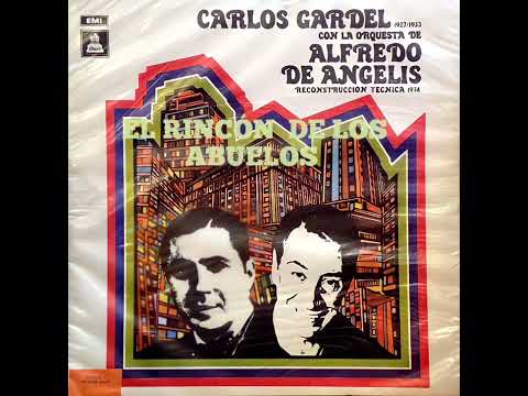 ALFREDO DE ANGELIS CON LA VOZ DE CARLOS GARDEL -ÉSTA NOCHE ME EMBORRACHO