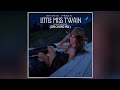 Shania Twain - Little Miss Twain (The Classic Mix) (feat. Tanya Tucker)